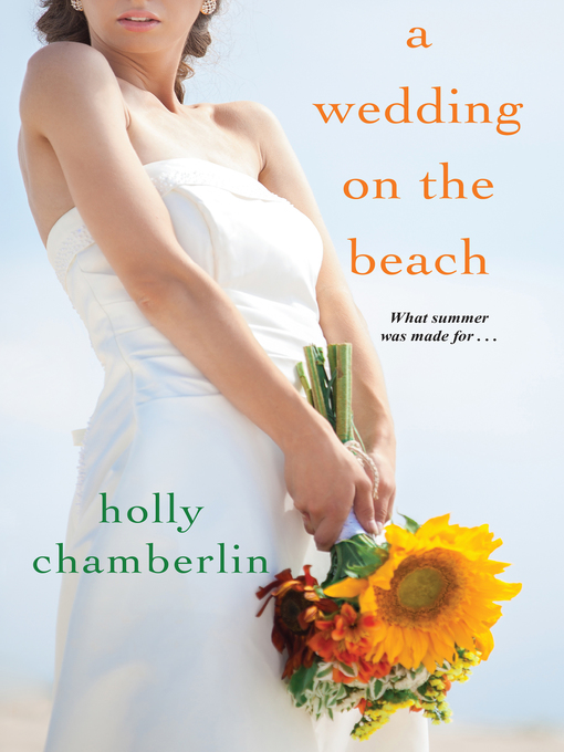 Title details for A Wedding on the Beach by Holly Chamberlin - Available